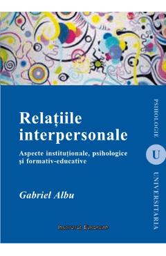 Relatiile interpersonale - Gabriel Albu