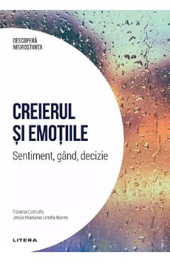 Descopera Neurostiinta. Creierul si emotiile - Tiziana Cotrufo, Jesus Mariano Urena Bares