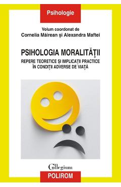 Psihologia moralitatii - Cornelia Mairean, Alexandra Maftei