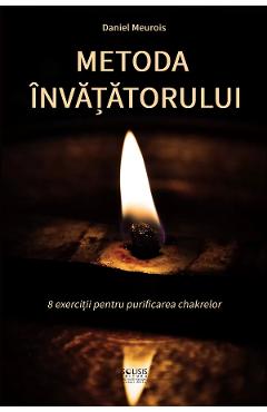 Metoda Invatatorului - Daniel Meurois