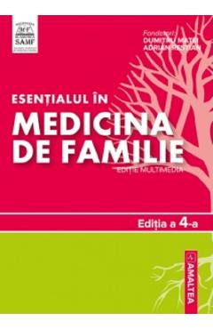 Esentialul in Medicina de Familie - Dumitru Matei, Adrian Restian