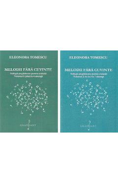 Pachet 2 volume: Melodii fara cuvinte. Solfegii pregatitoare pentru evaluari - Eleonora Tomescu