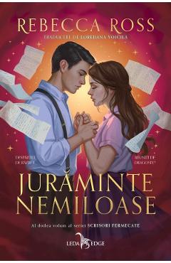 Juraminte nemiloase. Seria Scrisori fermecate Vol.2 - Rebecca Ross