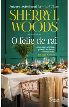 O felie de rai - Sherryl Woods