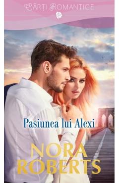 Pasiunea lui Alexi - Nora Roberts
