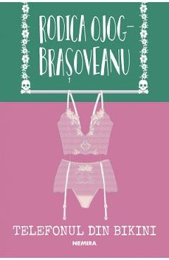 Telefonul din bikini - Rodica Ojog-Brasoveanu