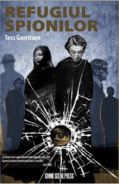 Refugiul spionilor - Tess Gerritsen