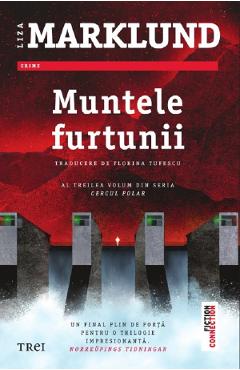 Muntele furtunii. Seria Cercul polar Vol.3 - Liza Marklund