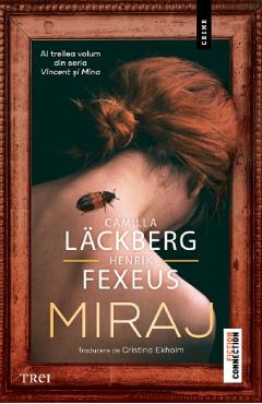 Miraj. Seria Vincent si Mina Vol.3 - Camilla Lackberg, Henrik Fexeus