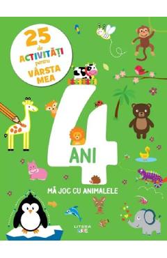 25 de activitati pentru varsta mea: 4 ani. Ma joc cu animalele