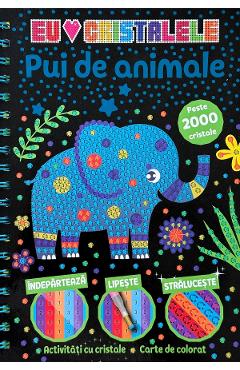 Activitati cu cristale. Pui de animale