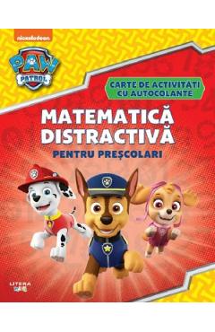 Patrula catelusilor. Matematica distractiva pentru prescolari