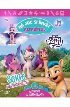 My Little Pony. Alfabetul. Scrie cu prietenii tai