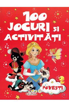 100 jocuri si activitati. Povesti