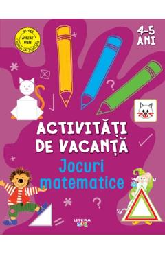 Activitati de vacanta. Jocuri matematice 4-5 ani