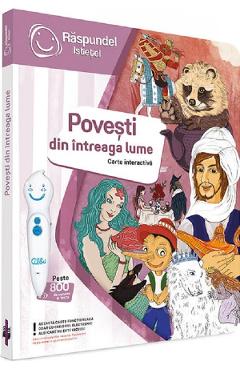 Carte interactiva. Raspundel Istetel: Povesti din intreaga lume