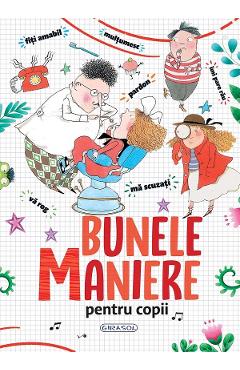 Bunele maniere pentru copii - Ana Serna