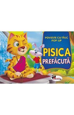 Pisica prefacuta. Poveste cu talc. Pop-up