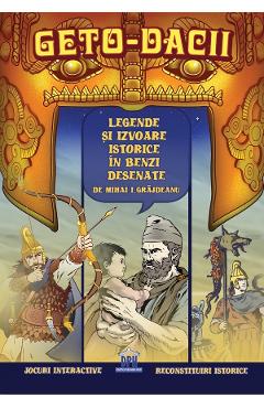 Geto-dacii. Legende si izvoare istorice in benzi desenate - Mihai Ionut Grajdeanu
