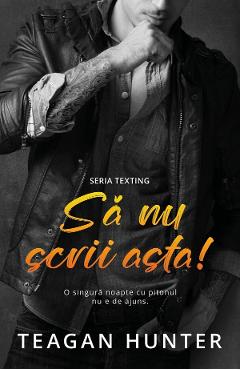 Sa nu scrii asta! - Teagan Hunter