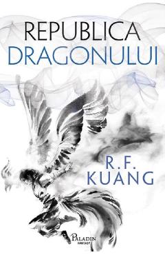 Republica Dragonului - Rebecca F. Kuang