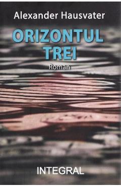 Orizontul Trei - Alexander Hausvater