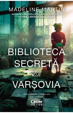 Biblioteca secreta din Varsovia - Madeline Martin