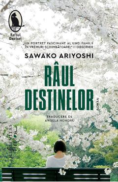 Raul destinelor - Sawako Ariyoshi