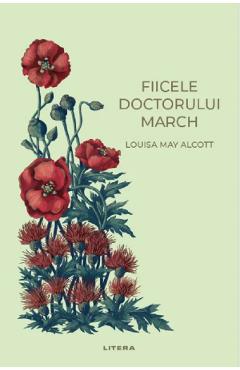 Fiicele doctorului March - Louisa May Alcott