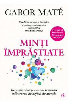 Minti imprastiate - Gabor Mate