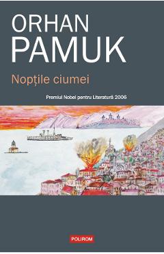 Noptile ciumei - Orhan Pamuk