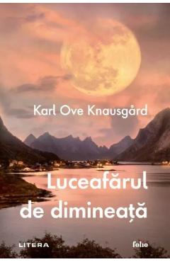 Luceafarul de dimineata - Karl Ove Knausgard