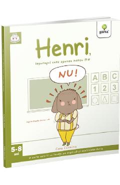 Henri, iepurasul care spunea mereu nu - Cara Carmina