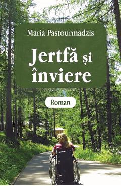Jertfa si inviere - Maria Pastourmadzis