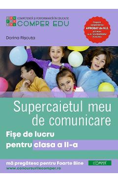 Supercaietul meu de comunicare - Clasa 2 - Fise de lucru - Dorina Riscuta