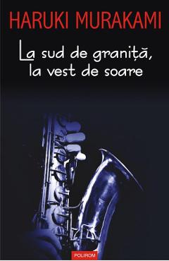 La sud de granita, la vest de soare - Haruki Murakami