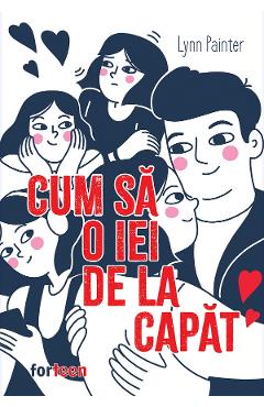 Cum sa o iei de la capat - Lynn Painter
