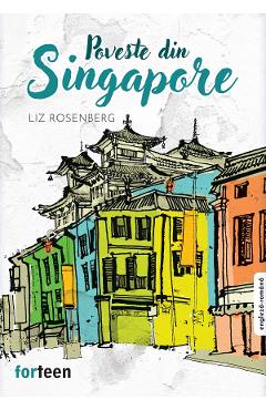 Poveste din Singapore - Liz Rosenberg