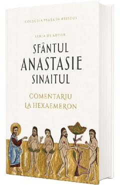 Comentariu la Hexaemeron - Sfantul Anastasie Sinaitul