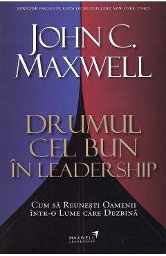 Drumul cel bun in leadership - John C. Maxwell
