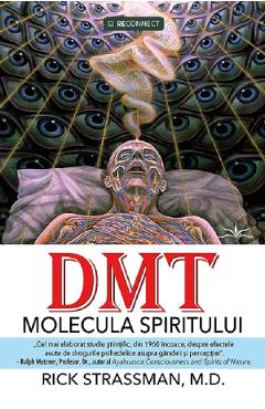 DMT: Molecula spiritului - Rick Strassman