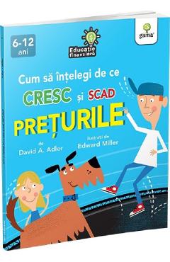 Cum sa intelegi de ce cresc si scad preturile - David A. Adler