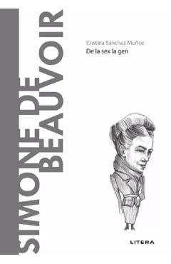 Descopera filosofia. Simone de Beauvoir - Cristina Sanchez Munoz