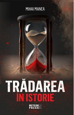 Tradarea in istorie - Mihai Manea