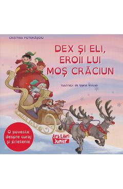 Dex si Eli, eroii lui Mos Craciun - Cristina Poterasoiu