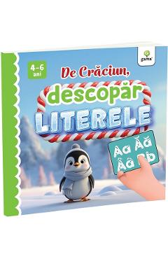 De Craciun: Descopar literele 4-6 ani