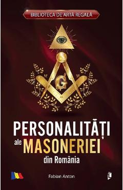 Personalitati ale masoneriei din Romania - Fabian Anton