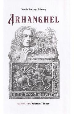 Arhanghel - Vasile Lupasc Sfintes