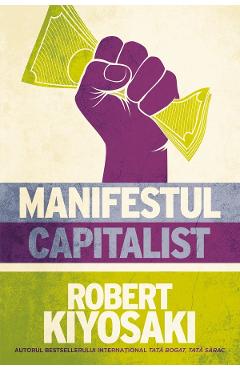 Manifestul capitalist - Robert Kiyosaki