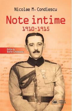 Note intime 1910-1915 - Nicolae M. Condiescu